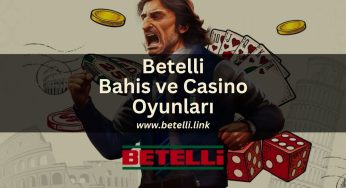 Betelli Bahis ve Casino Oyunları