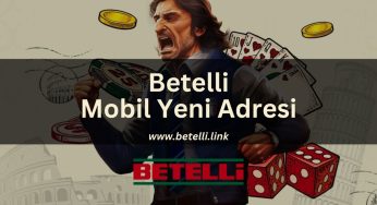 Betelli Mobil Yeni Adresi